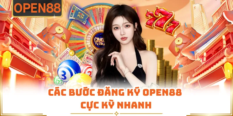 Các Bước Đăng Ký OPEN88 Cực Kỳ Nhanh